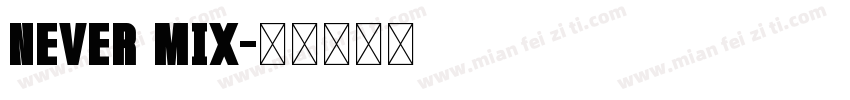 Never Mix字体转换